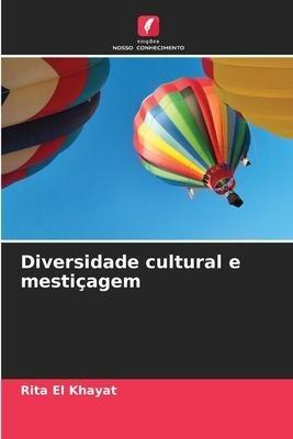 Diversidade cultural e mestiçagem