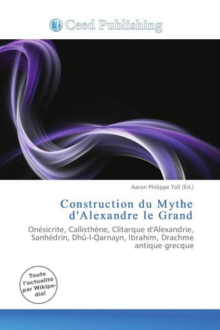 Construction du Mythe d'Alexandre le Grand