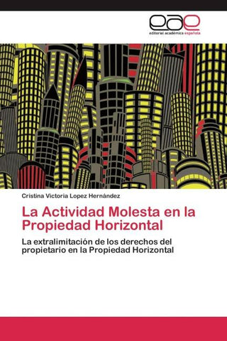 La Actividad Molesta en la Propiedad Horizontal