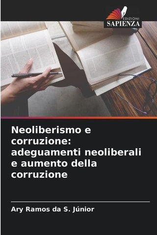 Neoliberismo e corruzione: adeguamenti neoliberali e aumento della corruzione