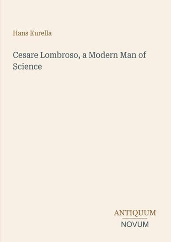 Cesare Lombroso, a Modern Man of Science