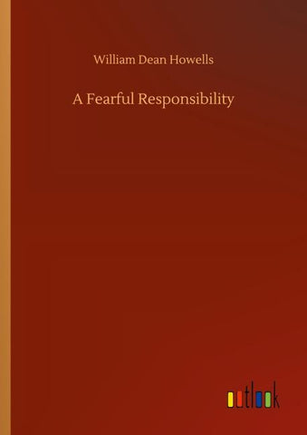 A Fearful Responsibility