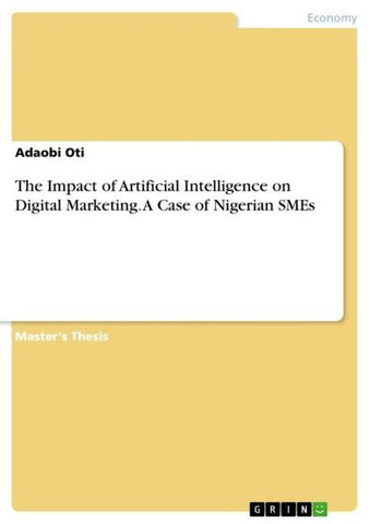 The Impact of Artificial Intelligence on Digital Marketing. A Case of Nigerian SMEs