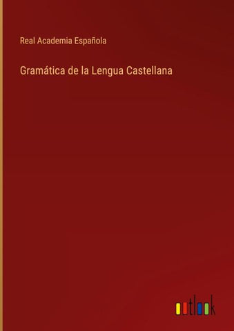 Gramática de la Lengua Castellana
