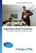 Legendary Hotel Franchises