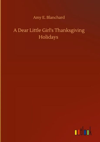 A Dear Little Girl's Thanksgiving Holidays