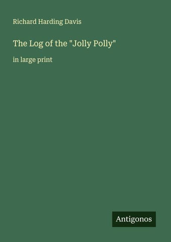 The Log of the "Jolly Polly"