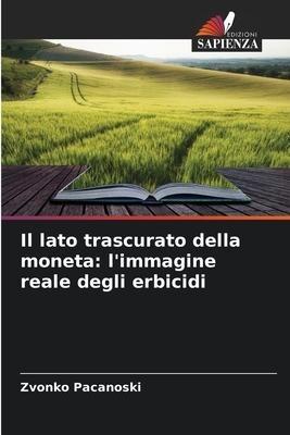 Il lato trascurato della moneta: l'immagine reale degli erbicidi
