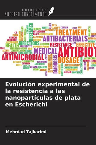 Evolución experimental de la resistencia a las nanopartículas de plata en Escherichi