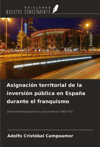 Asignación territorial de la inversión pública en España durante el franquismo
