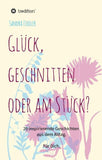 Glück, geschnitten oder am Stück?