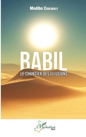 Babil. Le chantier des illusions