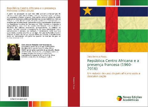 República Centro Africana e a presença francesa (1960-2016)
