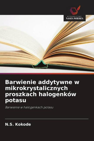 Barwienie addytywne w mikrokrystalicznych proszkach halogenków potasu