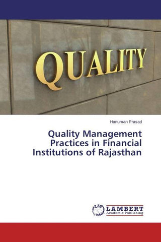 Quality Management Practices in Financial Institutions of Rajasthan