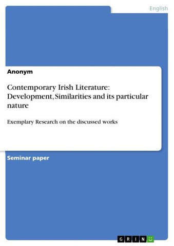 Contemporary Irish Literature: Development, Similarities and its particular nature