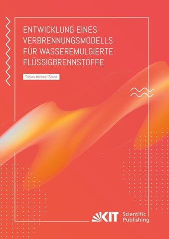 Entwicklung eines Verbrennungsmodells für wasseremulgierte Flüssigbrennstoffe