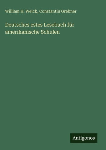 Deutsches estes Lesebuch für amerikanische Schulen