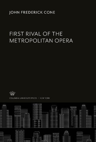 First Rival of the Metropolitan Opera