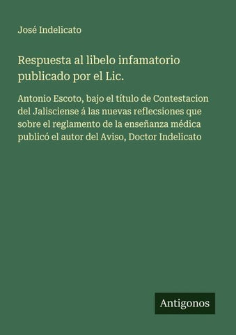 Respuesta al libelo infamatorio publicado por el Lic.