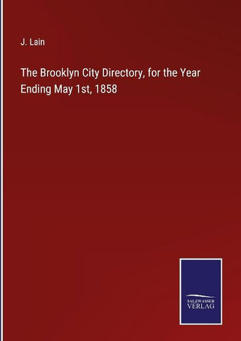 The Brooklyn City Directory, for the Year Ending May 1st, 1858