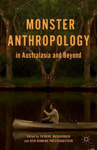 Monster Anthropology in Australasia and Beyond