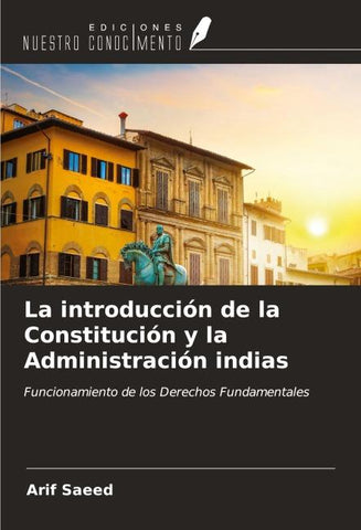 La introducción de la Constitución y la Administración indias