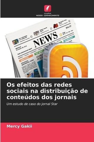 Os efeitos das redes sociais na distribuição de conteúdos dos jornais
