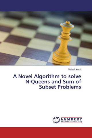 A Novel Algorithm to solve N-Queens and Sum of Subset Problems