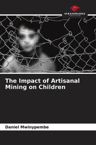 The Impact of Artisanal Mining on Children