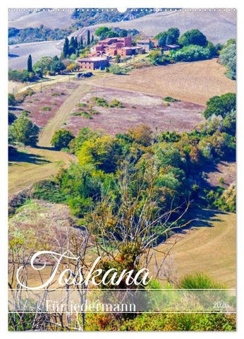 Toskana für jedermann (Wandkalender 2026 DIN A2 hoch), CALVENDO Monatskalender