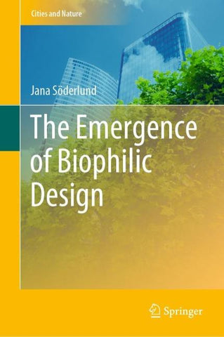 The Emergence of Biophilic Design