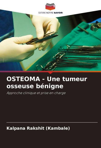 OSTEOMA - Une tumeur osseuse bénigne