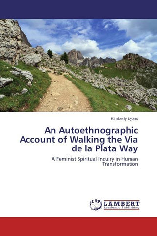 An Autoethnographic Account of Walking the Via de la Plata Way