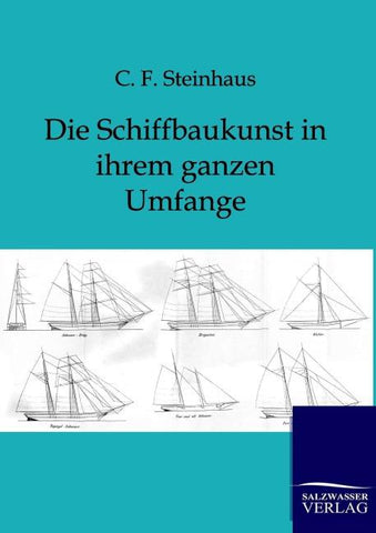 Die Schiffbaukunst in ihrem ganzen Umfange