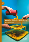 Narrative, Digitality, Well-Being