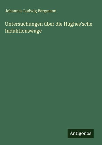 Untersuchungen über die Hughes'sche Induktionswage