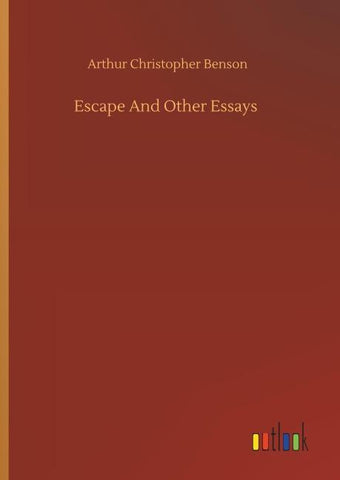 Escape And Other Essays
