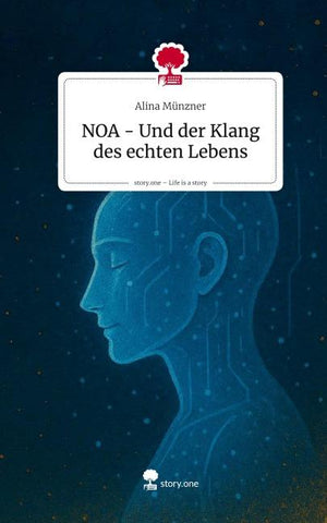 NOA - Und  der Klang des echten Lebens. Life is a Story - story.one