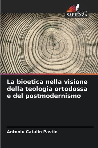 La bioetica nella visione della teologia ortodossa e del postmodernismo