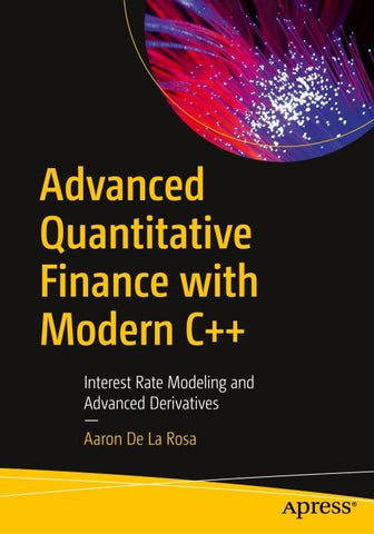 Advanced Quantitative Finance with Modern C++