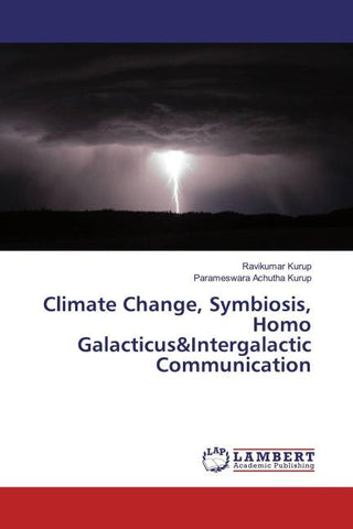 Climate Change, Symbiosis, Homo Galacticus&Intergalactic Communication