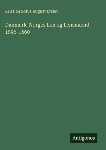 Danmark-Norges Len og Lensmænd 1596-1660
