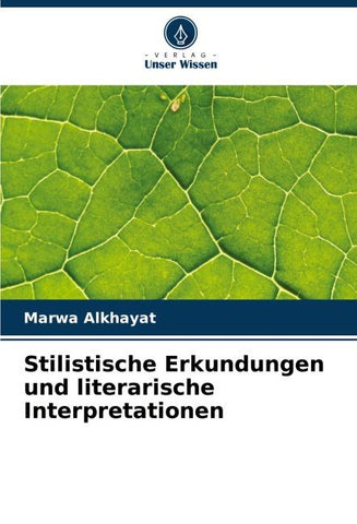 Stilistische Erkundungen und literarische Interpretationen
