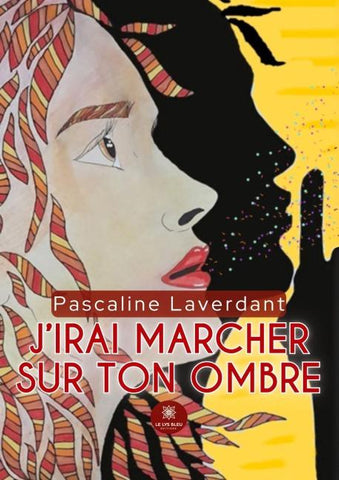 J'irai marcher sur ton ombre