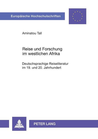 Reise und Forschung im westlichen Afrika