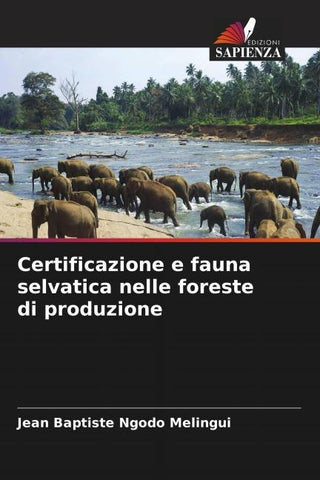 Certificazione e fauna selvatica nelle foreste di produzione