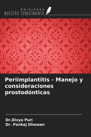 Periimplantitis - Manejo y consideraciones prostodónticas