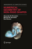 Numerical Geometry of Non-Rigid Shapes