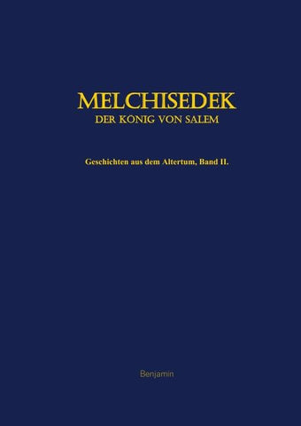 Melchisedek, der König von Salem